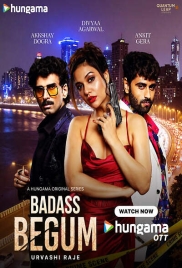 Badass Begum (2025) Hindi S01 Complete HPlay Web Series Badass Begum (2025) Hindi S01 Complete HPlay Web Series (2025)