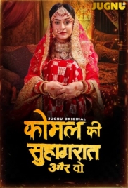 Komal Ki Suhagraat (2025) Jugnu S01 E01-04 Web Series Komal Ki Suhagraat (2025) Jugnu S01 E01-04 Web Series (2025)