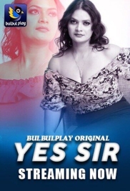 Yes Sir (2025) Bulbulplay S01 Part 1 Web Series Yes Sir (2025) Bulbulplay S01 Part 1 Web Series (2025)